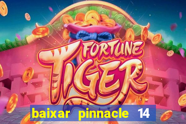 baixar pinnacle 14 via torrent